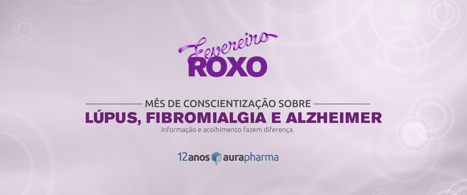 Aura Pharma - Fevereiro Roxo