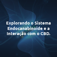 O Sistema Endocanabinoide: Equilíbrio e Interação com CBD